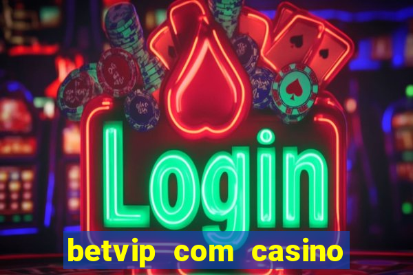 betvip com casino pgsoft fortune dragon